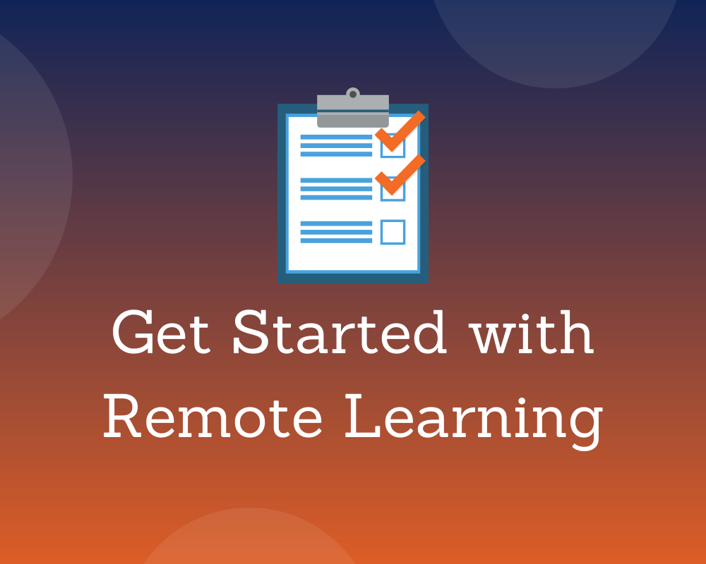 Remote Learning - Get Started