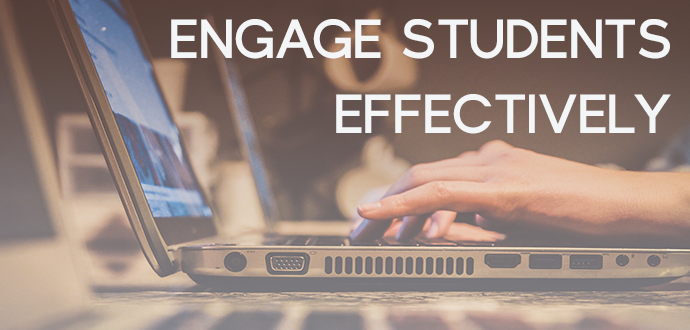 Engage student effectively